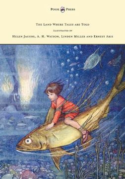 portada The Land Where Tales are Told - Illustrated by Helen Jacobs, a. H. Watson, Linden Miller and Ernest Aris (in English)