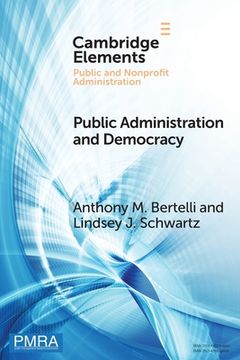 portada Public Administration and Democracy: The Complementarity Principle (Elements in Public and Nonprofit Administration) (en Inglés)