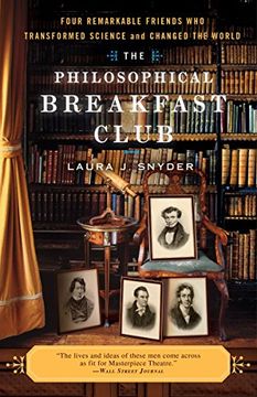 portada The Philosophical Breakfast Club: Four Remarkable Friends who Transformed Science and Changed the World 