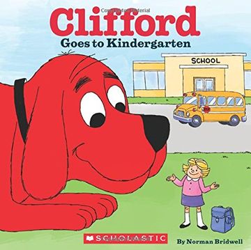 portada Clifford Goes to Kindergarten (en Inglés)