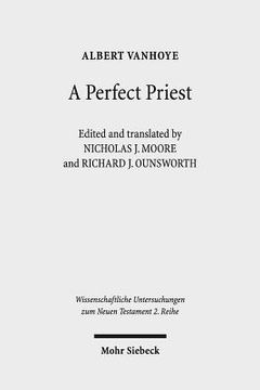 portada A Perfect Priest: Studies in the Letter to the Hebrews (en Inglés)