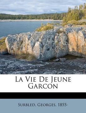 portada La Vie De Jeune Garcon (in French)