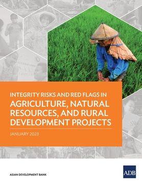 portada Integrity Risks and Red Flags in Agriculture, Natural Resources, and Rural Development Projects (in English)