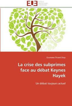 portada La Crise Des Subprimes Face Au Debat Keynes Hayek