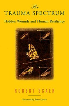 portada The Trauma Spectrum: Hidden Wounds and Human Resiliency (en Inglés)