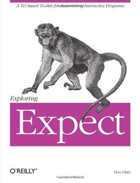 portada Exploring Expect: A Tcl-Based Toolkit for Automating Interactive Programs (Nutshell Handbooks) (en Inglés)