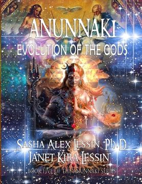 portada Anunnaki Evolution of the Gods (en Inglés)