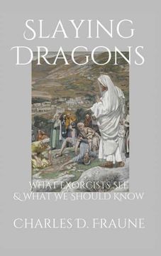 portada Slaying Dragons: What Exorcists see & What we Should Know (en Inglés)