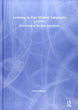 portada Learning to Plan Modern Languages Lessons: Understanding the Basic Ingredients (en Inglés)