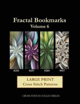 portada Fractal Bookmarks Vol. 6: Large Print Cross Stitch Patterns 