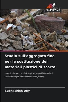 portada Studio sull'aggregato fine per la sostituzione dei materiali plastici di scarto (en Italiano)