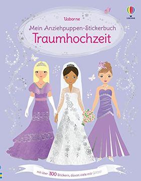 portada Mein Anziehpuppen-Stickerbuch: Traumhochzeit: Über 300 Sticker, Davon Viele mit Glitzer (en Alemán)
