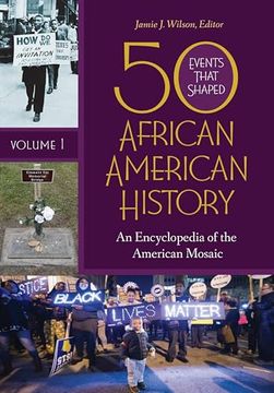 portada 50 Events That Shaped African American History: An Encyclopedia of the American Mosaic [2 Volumes] (in English)