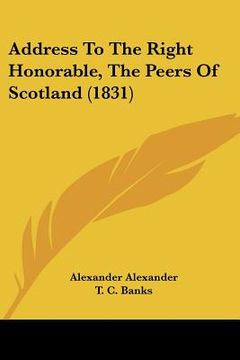 portada address to the right honorable, the peers of scotland (1831)