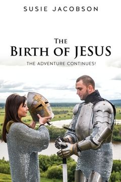 portada The Birth of JESUS the Adventure Continues! (en Inglés)