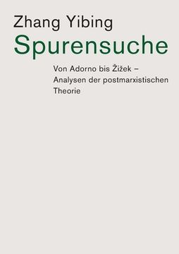 portada Spurensuche: Von Adorno bis Zizek: Analysen der postmarxistischen Theorie (en Alemán)
