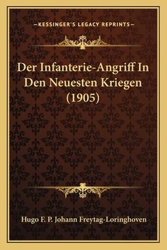 portada Der Infanterie-Angriff In Den Neuesten Kriegen (1905) (in German)