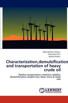portada characterization, demulsification and transportation of heavy crude oil (en Inglés)