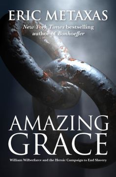 portada Amazing Grace: William Wilberforce and the Heroic Campaign