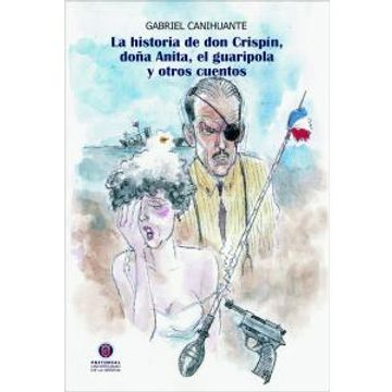 portada La Historia de don Crispín, Doña Anita, el Guaripola y Otros Cuentos (in Spanish)