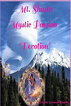 portada Mt. Shasta Mystic Passion: Devotion (in English)