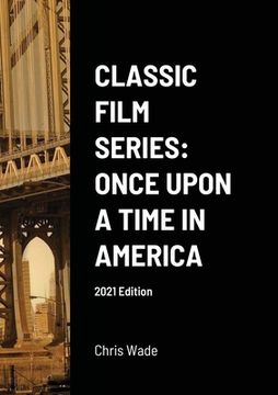 portada Classic Film Series: Once Upon a Time in America 2021 Edition (en Inglés)