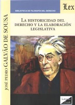 portada La Historicidad del Derecho y la Elaboracion Legislativa (in Spanish)