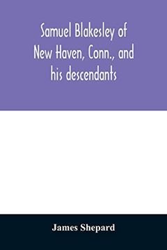 portada Samuel Blakesley of new Haven; Conn. And his Descendants (en Inglés)
