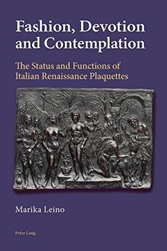 portada Fashion, Devotion and Contemplation: The Status and Functions of Italian Renaissance Plaquettes 