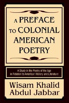 portada a preface to colonial american poetry: a study in the poetry of the age in relation to american history and literature