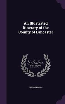 portada An Illustrated Itinerary of the County of Lancaster (in English)