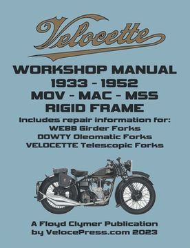 portada Velocette - Mov - Mac - Mss 1933-1952 Rigid Frame Workshop Manual & Illustrated Parts Manual (en Inglés)