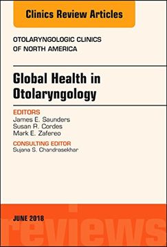 portada Global Health in Otolaryngology, an Issue of Otolaryngologic Clinics of North America, 1e: Volume 51-3 (The Clinics: Surgery) (in English)
