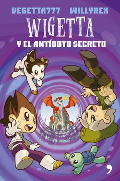 portada Wigetta y el Antídoto Secreto (in Spanish)