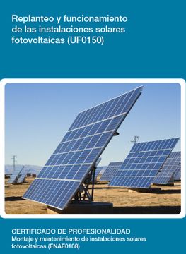 portada Replanteo y funcionamiento de las instalaciones solares fotovoltaicas (UF0150 )