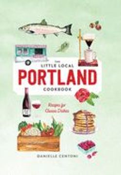portada Little Local Portland Cookbook (en Inglés)
