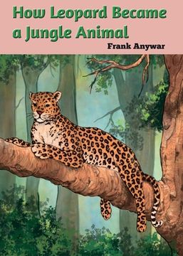 portada How leopard Became Jungle Animal (in English)