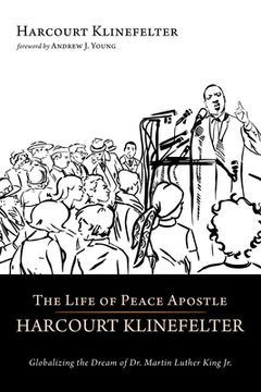 portada The Life of Peace Apostle Harcourt Klinefelter (in English)