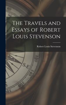 portada The Travels and Essays of Robert Louis Stevenson (en Inglés)