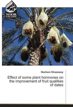 portada Effect of some plant hormones on the improvement of fruit qualities of dates