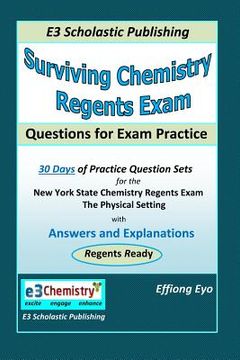 portada Surviving Chemistry Regents Exam: Questions for Exam Practice: 30 Days of Question sets for NYS Regents Exam (en Inglés)