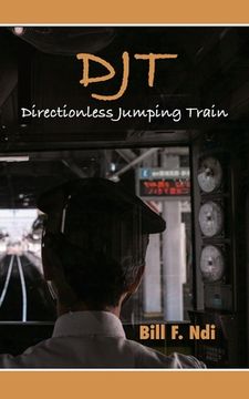 portada Djt: Directionless Jumping Train (en Inglés)