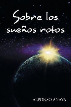 portada Sobre los Sueños Rotos (in Spanish)