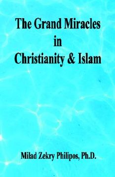 portada the grand miracles in christianity & islam (en Inglés)