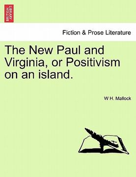 portada the new paul and virginia, or positivism on an island. (en Inglés)