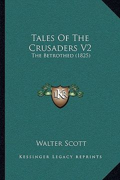 portada tales of the crusaders v2: the betrothed (1825) the betrothed (1825)