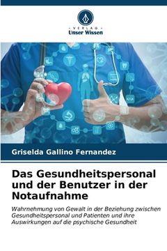 portada Das Gesundheitspersonal und der Benutzer in der Notaufnahme (in German)