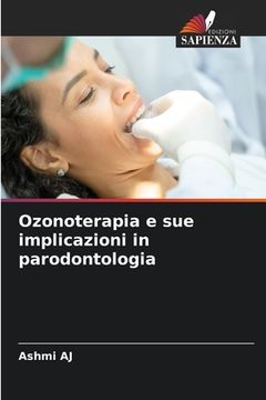 portada Ozonoterapia e sue implicazioni in parodontologia (en Italiano)