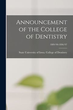 portada Announcement of the College of Dentistry; 1889/90-1896/97 (en Inglés)