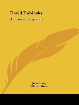 portada david dubinsky: a pictorial biography (in English)